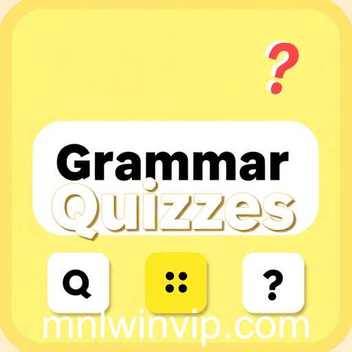 Grammar Quizzes
